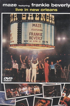 Maze Featuring Frankie Beverly: Live in New Orleans