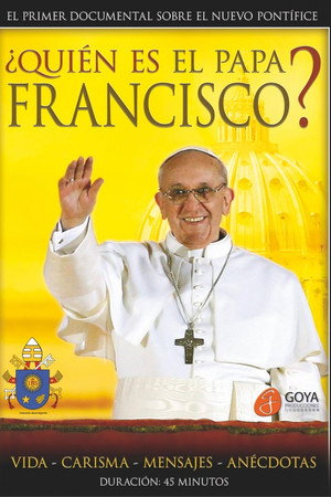 ¿Quién es el Papa Francisco?