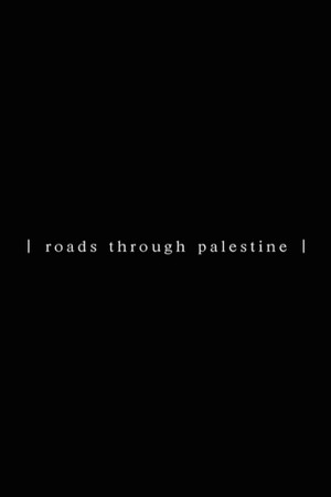 Roads Through Palestine