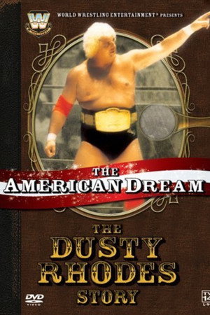 The American Dream: The Dusty Rhodes Story