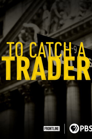 To Catch A Trader