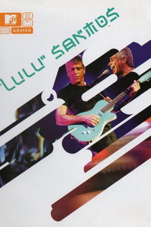 MTV ao Vivo: Lulu Santos