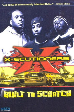 The X-Ecutioners: Built to Scratch