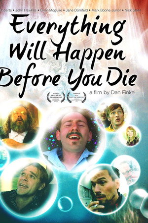 Everything Will Happen Before You Die