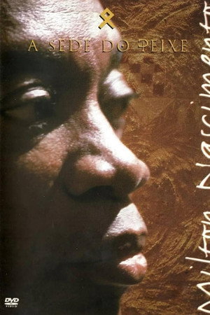 Milton Nascimento - A Sede do Peixe