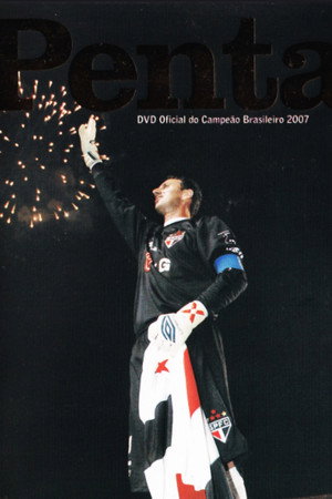 Penta: DVD Oficial do Campeão Brasileiro 2007