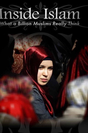 Inside Islam: What a Billion Muslims Really Think