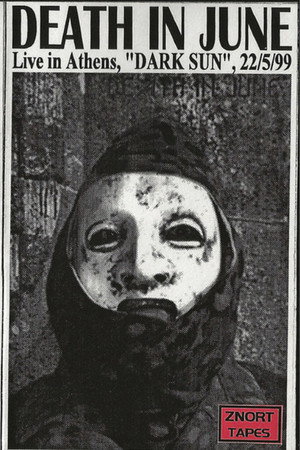 Death In June: Festivals End As Festivals Must (Live in Athens, Hellas, May 21, 1999)