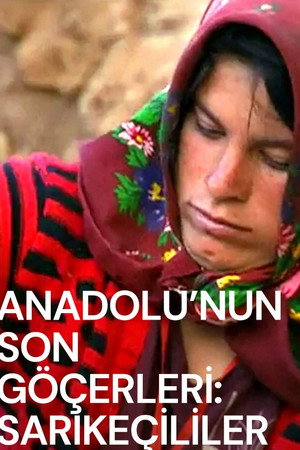 Anadolu'nun Son Göçerleri: Sarıkeçililer
