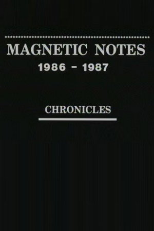 Magnetic Notes, 1986-1987