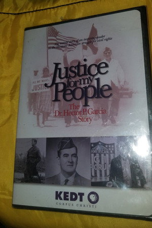 Justice for My People: The Dr. Hector P. Garcia Story
