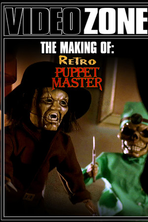 Videozone: The Making of "Retro Puppet Master"