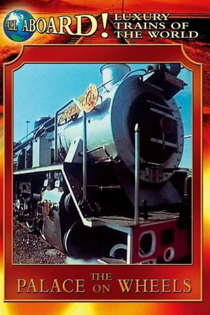 Luxury Trains of the World: The Palace on Wheels