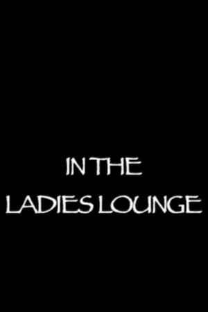 In the Ladies Lounge