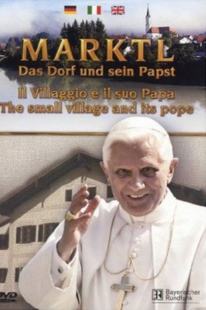 Marktl - Das Dorf und sein Papst