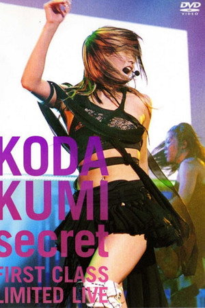 KODA KUMI secret ~FIRST CLASS LIMITED LIVE~