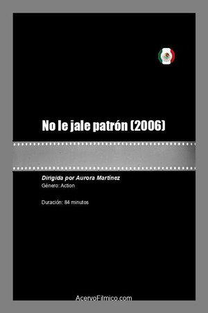 No le jale patrón