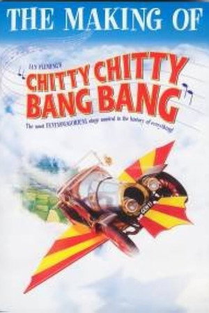 The Making of Chitty Chitty Bang Bang