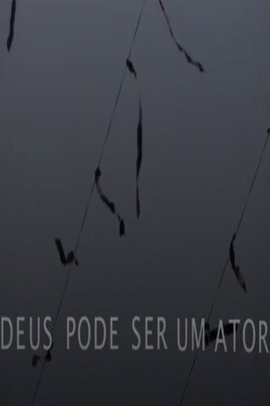 Deus pode ser um ator