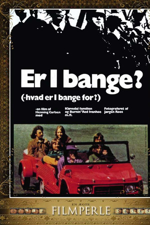 Er I bange?