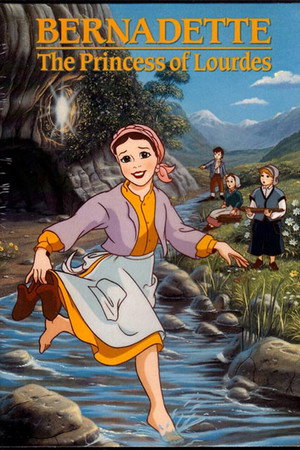 Bernadette: The Princess of Lourdes
