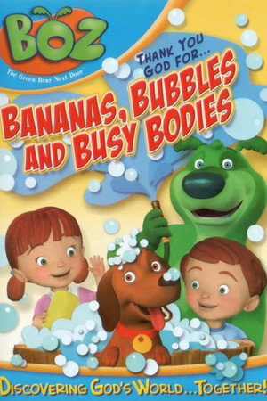 Boz: Thank You God for Bananas, Bubbles and Busy Bodies