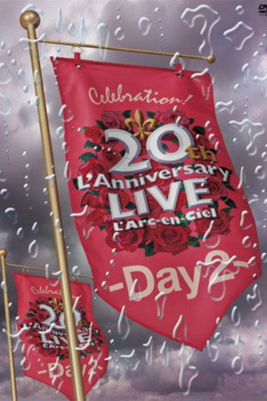 L'Arc~en~Ciel – 20th L'Anniversary Live -Day2-