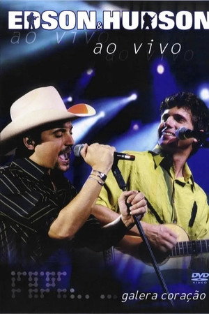 Edson & Hudson - Ao Vivo Galera Coração