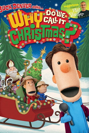 Buck Denver Asks...Why Do We Call It Christmas