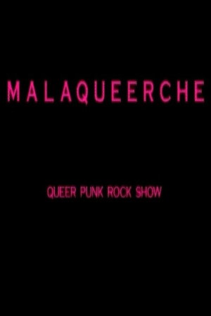 Malaqueerche: Queer Punk Rock Show