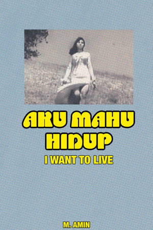 Aku Mahu Hidup