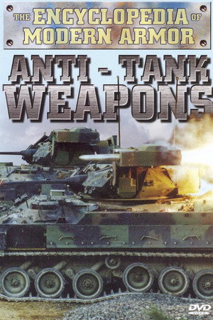 Encyclopedia of Modern Armor: The Anti-Tank Weapons