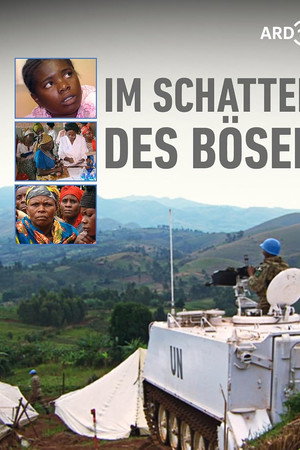 Im Schatten des Bösen - Der Krieg gegen die Frauen im Kongo