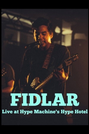 FIDLAR: Live at Hype Machine's Hype Hotel