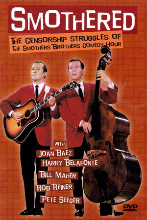Smothered: The Censorship Struggles of the Smothers Brothers Comedy Hour