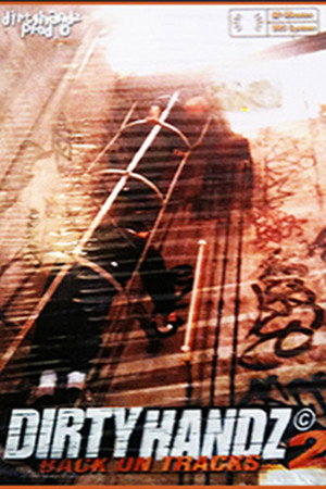 Dirty Handz 2 - Back On Tracks