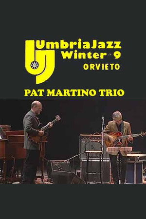 Pat Martino Trio & John Scofield: Live at Umbria Jazz Winter