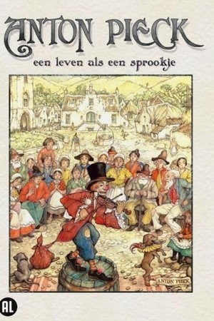Anton Pieck: Een Leven Als Een Sprookje