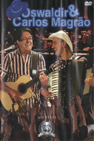 Oswaldir & Carlos Magrão 25 Anos Ao Vivo
