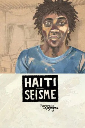 Portraits de Voyages Haïti : Séisme