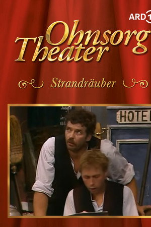 Ohnsorg-Theater- Strandräuber
