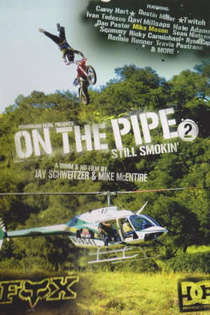 On the Pipe 2: Still Smokin'