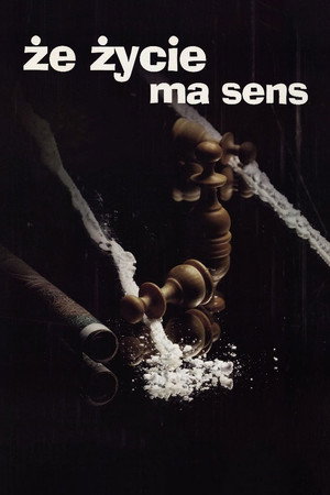 Że życie ma sens