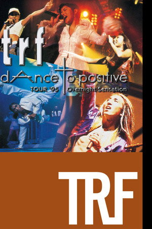 trf TOUR '95 dAnce to positive Overnight Sensation