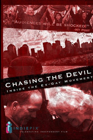 Chasing The Devil: Inside the Ex-Gay Movement