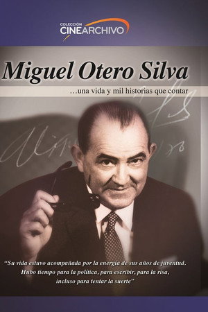 Miguel Otero Silva: Una Vida y Mil Historias Que Contar