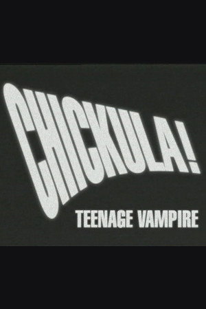 Chickula! Teenage Vampire