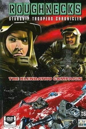 Roughnecks: The Starship Troopers Chronicles - The Klendathu Campaign