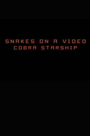 Snakes on a Video: Cobra Starship