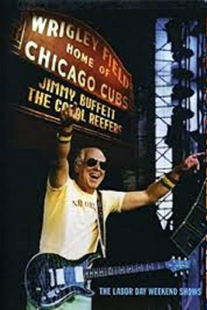 Jimmy Buffett: Live at Wrigley Field Double Header